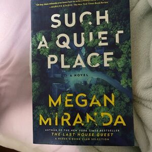 Such a Quiet Place by Megan Miranda